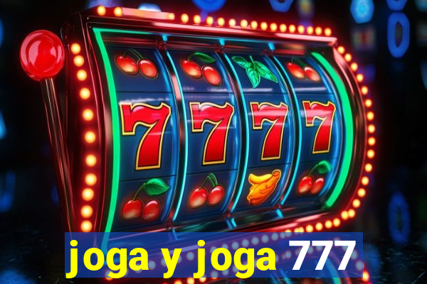 joga y joga 777